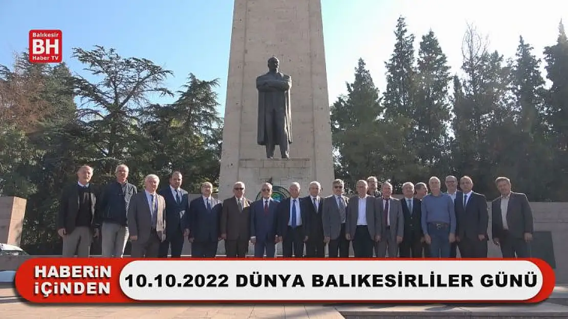 10.10.2022 Dünya Balıkesirliler Günü