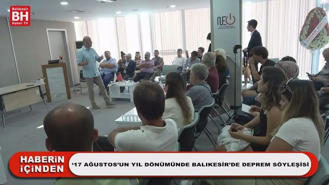 '17 Ağustos'un Yıl Dönümünde Balıkesir'de Deprem Söyleşisi