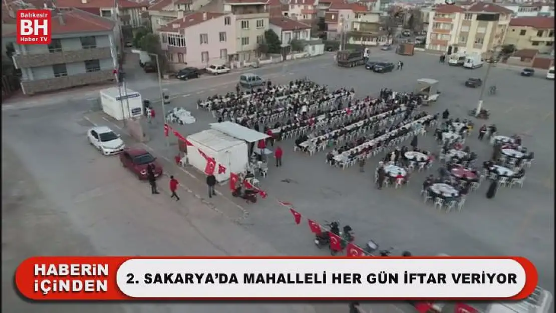 2.Sakarya'da Mahalleli Her Gün İftar Veriyor
