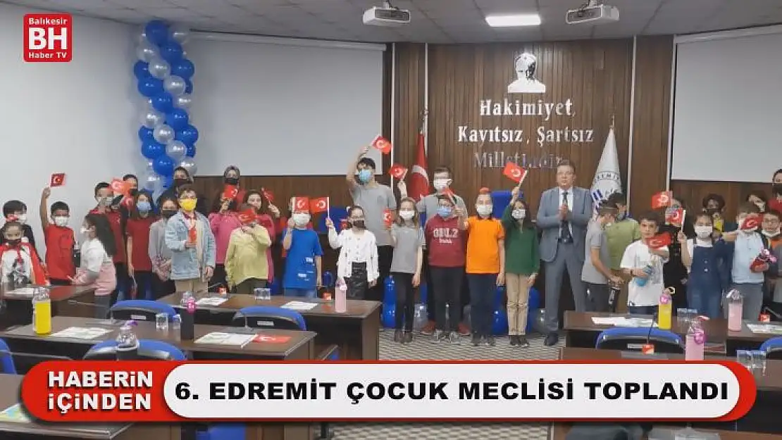 6. Edremit Çocuk Meclisi Toplandı