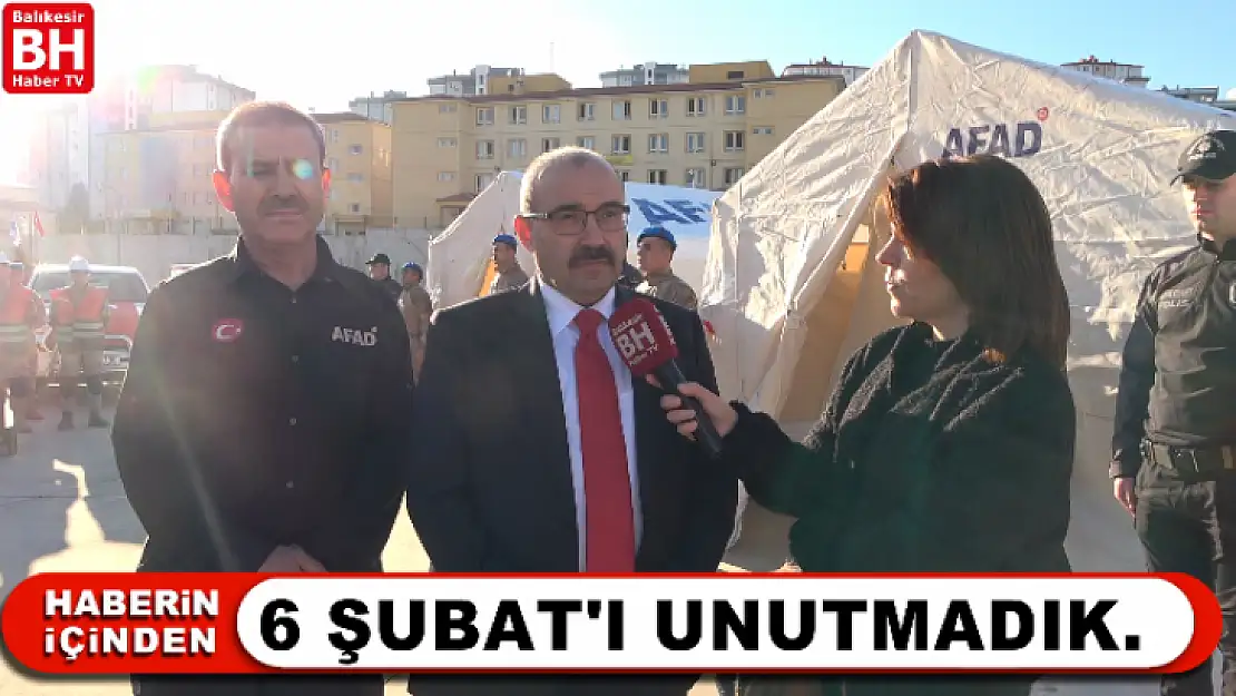 6 ŞUBAT'I UNUTMADIK.