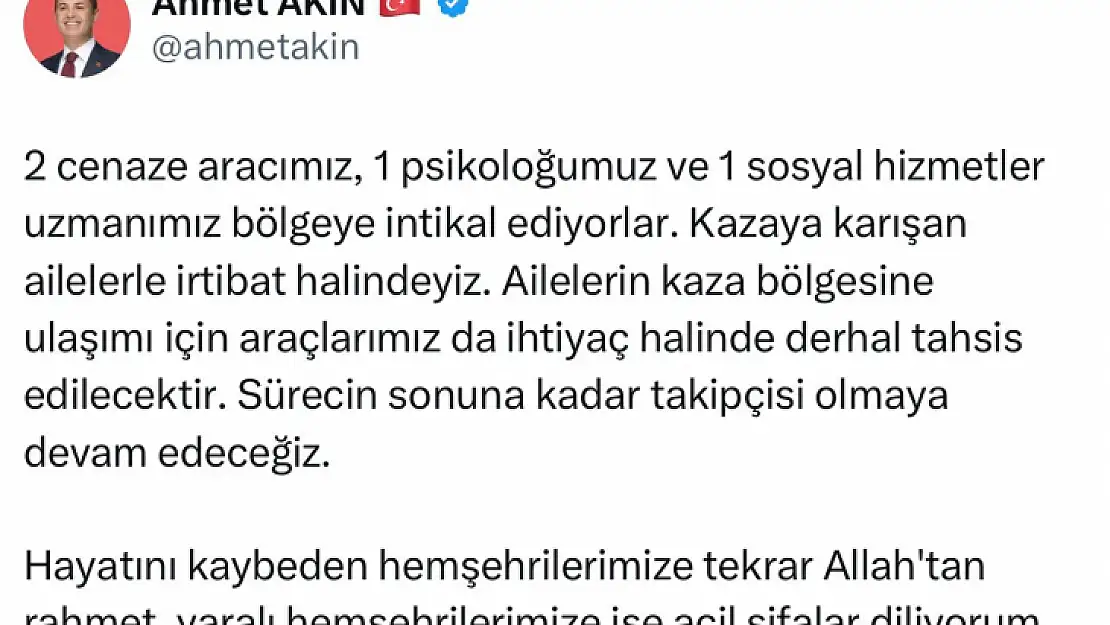 Ahmet Akın: Ekiplerimiz kaza bölgesinde