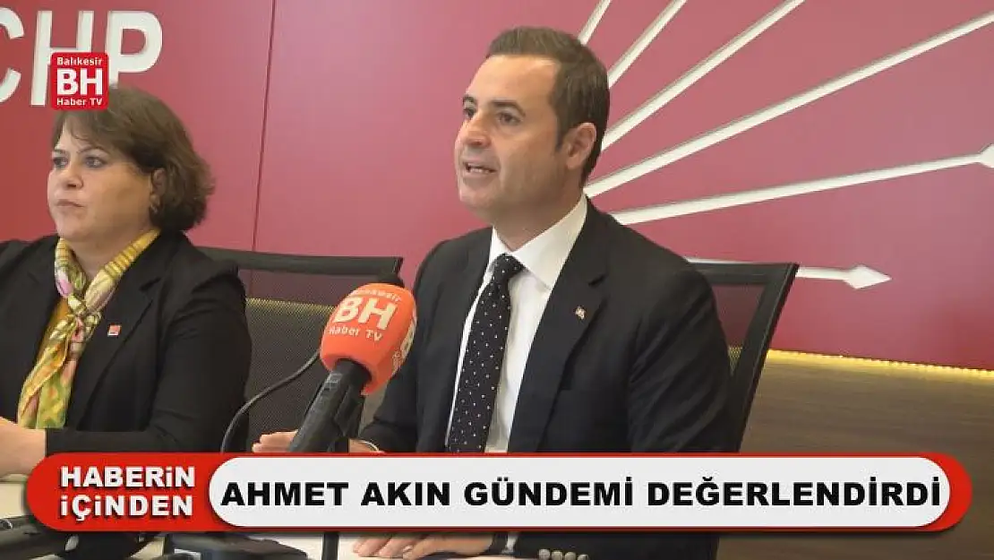 Ahmet Akın Gündemi Değerlendirdi
