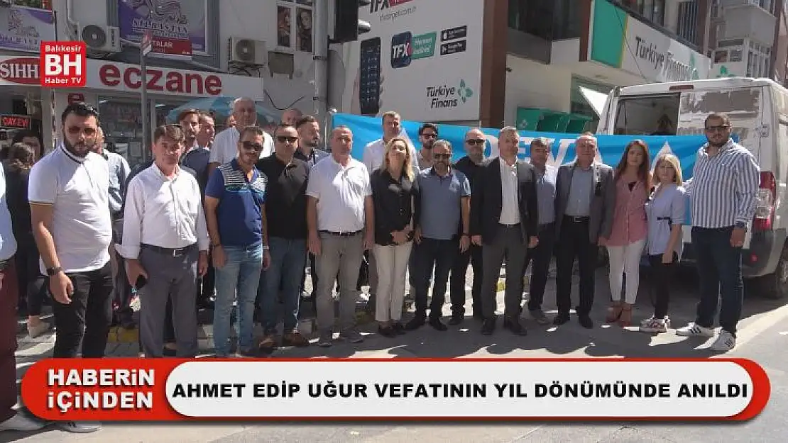 Ahmet Edip Uğur Vefatının Yıl Dönümünde Anıldı