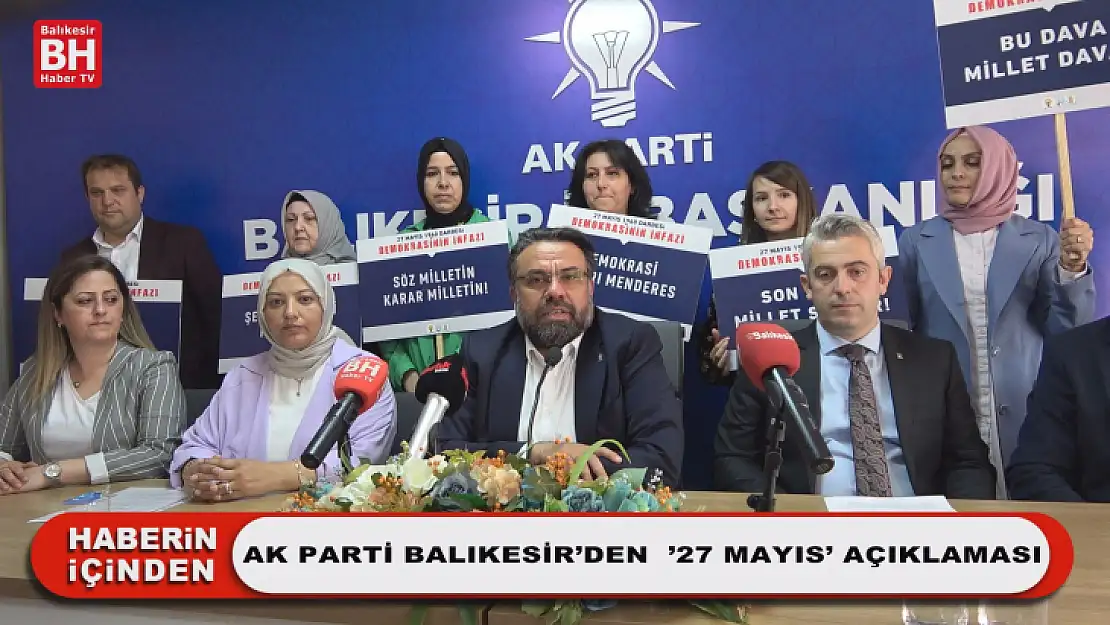 Ak Parti Balıkesir'den  '27 Mayıs' Açıklaması