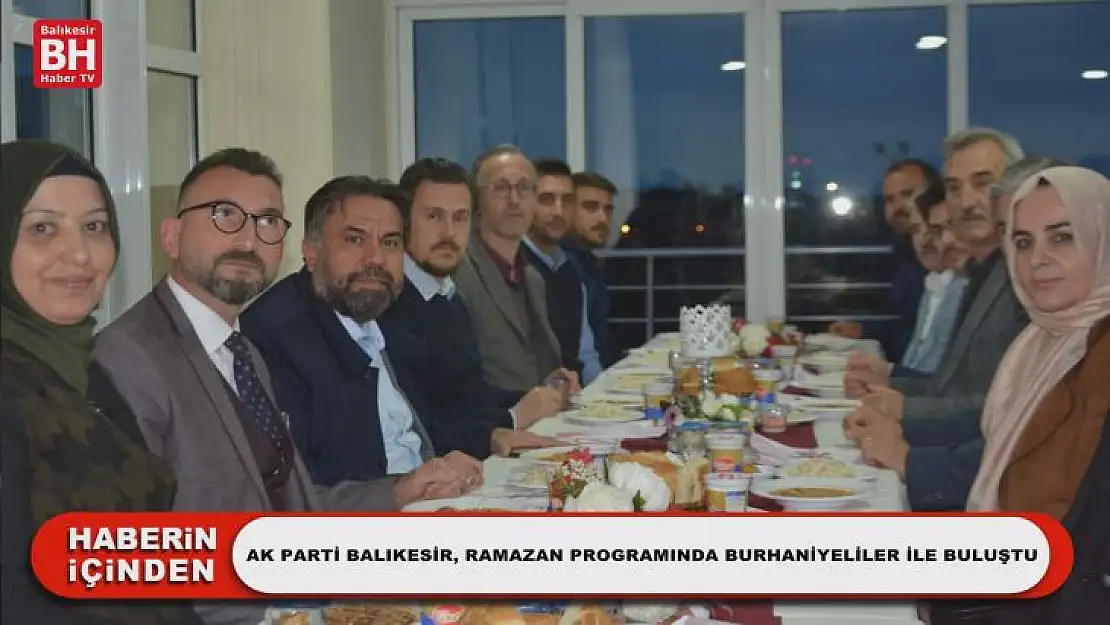 Ak Parti Balıkesir, Ramazan Programında Burhaniyeliler İle Buluştu