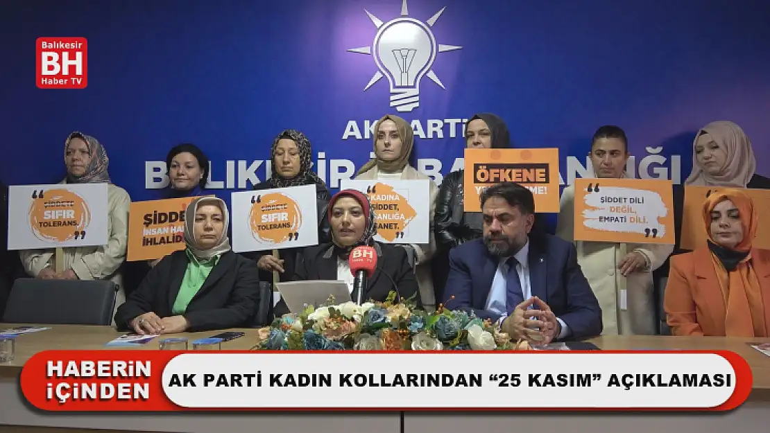 Ak Parti Kadın Kollarından '25 Kasım' Açıklaması