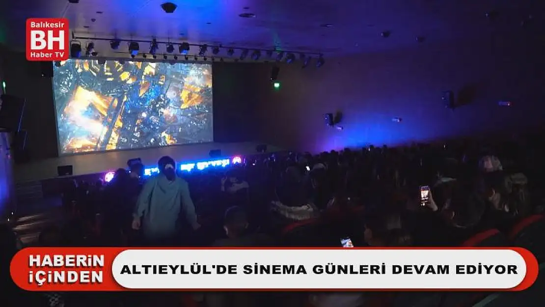 Altıeylül'de Sinema Günleri Devam Ediyor