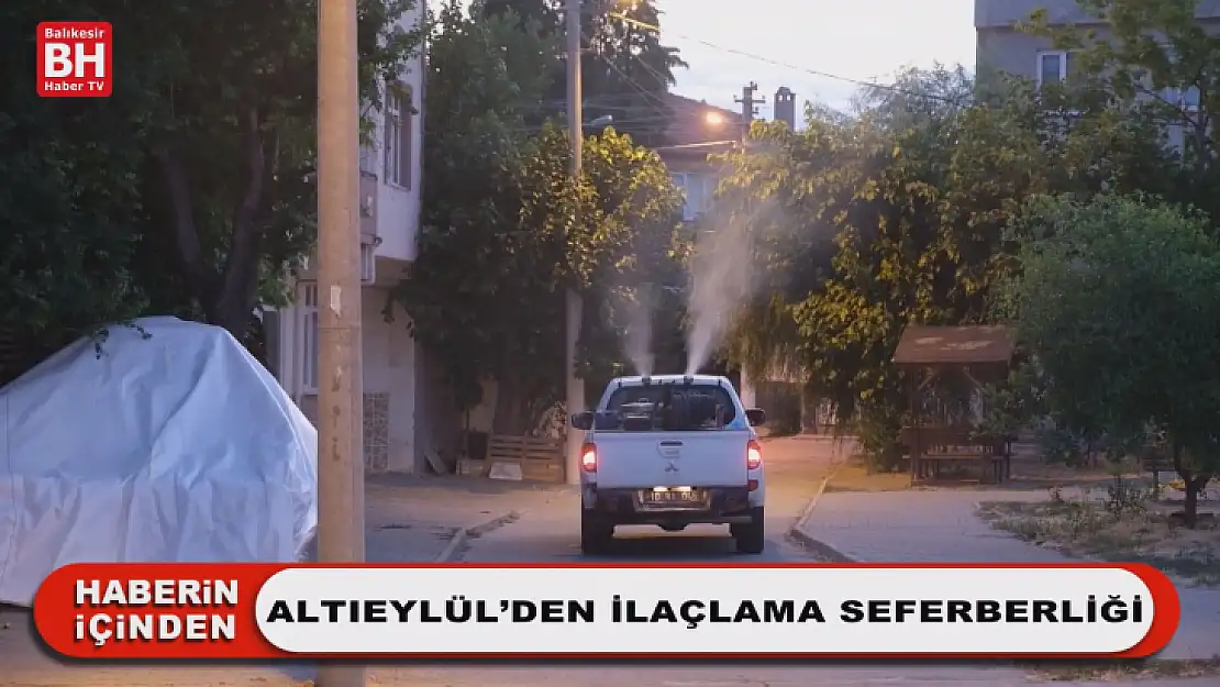 Altıeylül'den İlaçlama Seferberliği