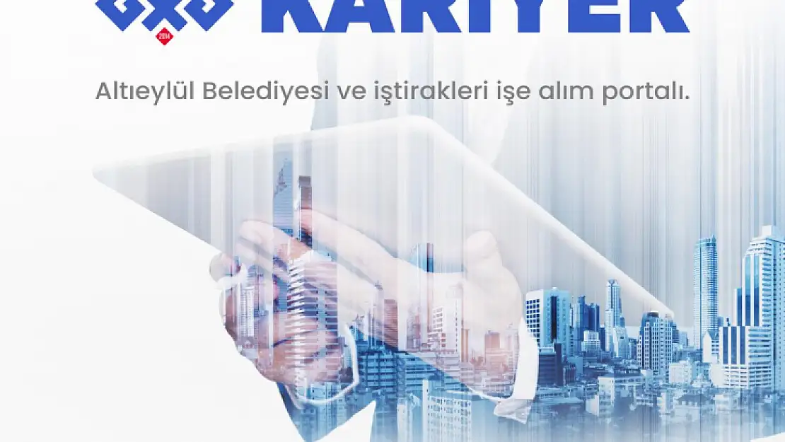 'Altıeylül Kariyer' Portalı Hizmete 26 Temmuz'da Açılıyor…