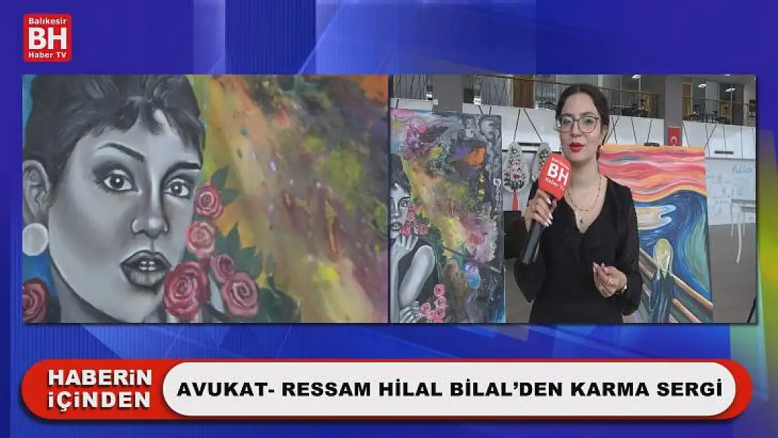 Avukat- Ressam Hilal Bilal'den Karma Sergi