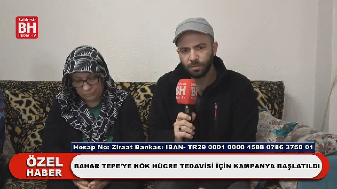 Bahar Tepe'ye Kök Hücre Tedavisi İçin Kampanya Başlatıldı