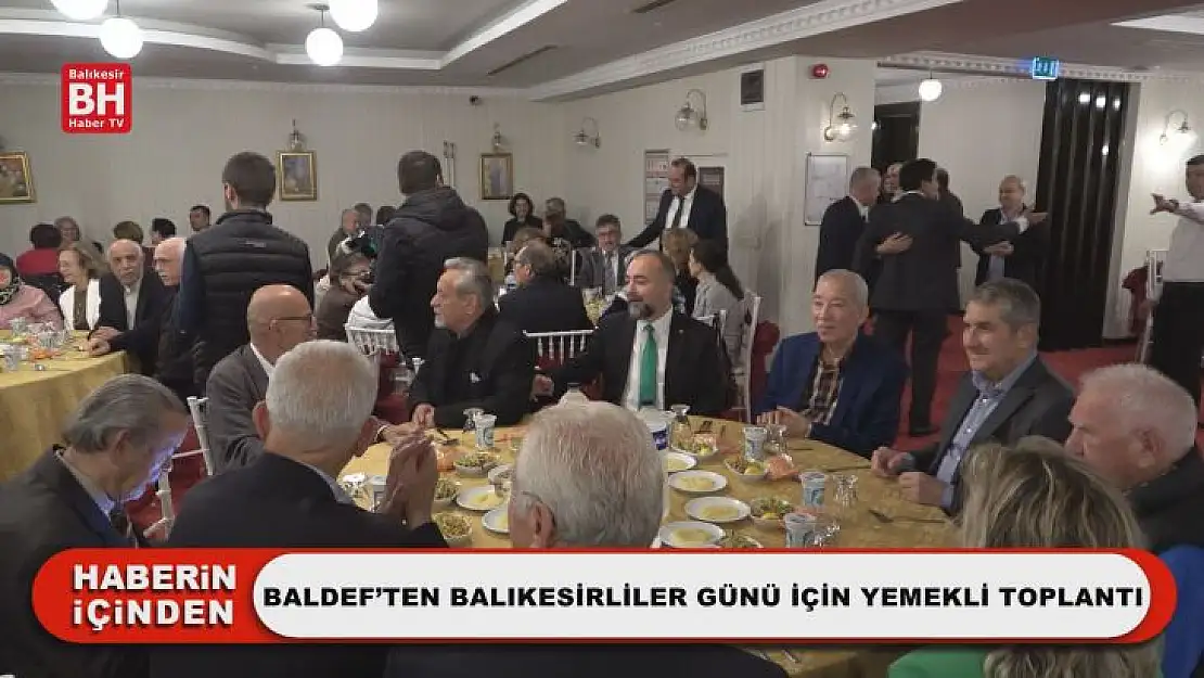 BALDEF'ten Balıkesirliler Günü İçin Yemekli Toplantı