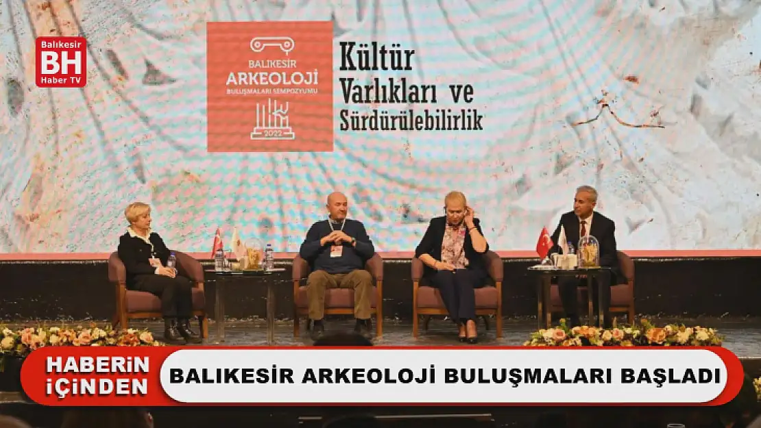 Balıkesir Arkeoloji Buluşmaları Başladı