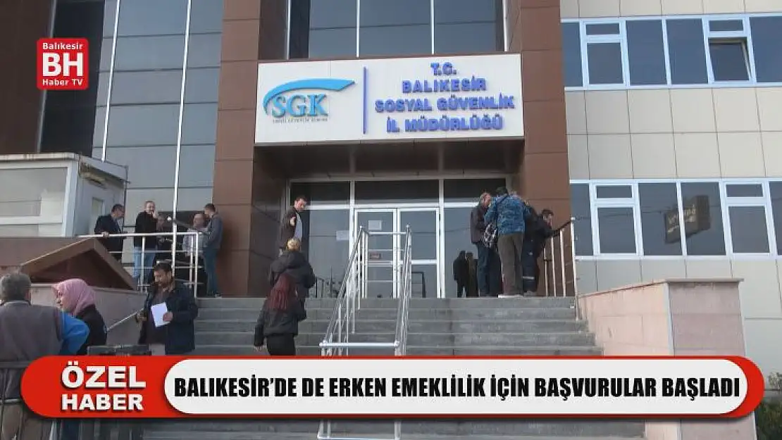 Balıkesir'de De Erken Emeklilik İçin Başvurular Başladı