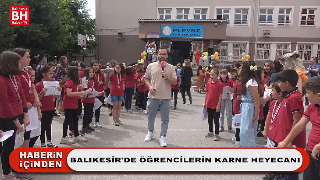 Balıkesir'de Öğrencilerin Karne Heyecanı