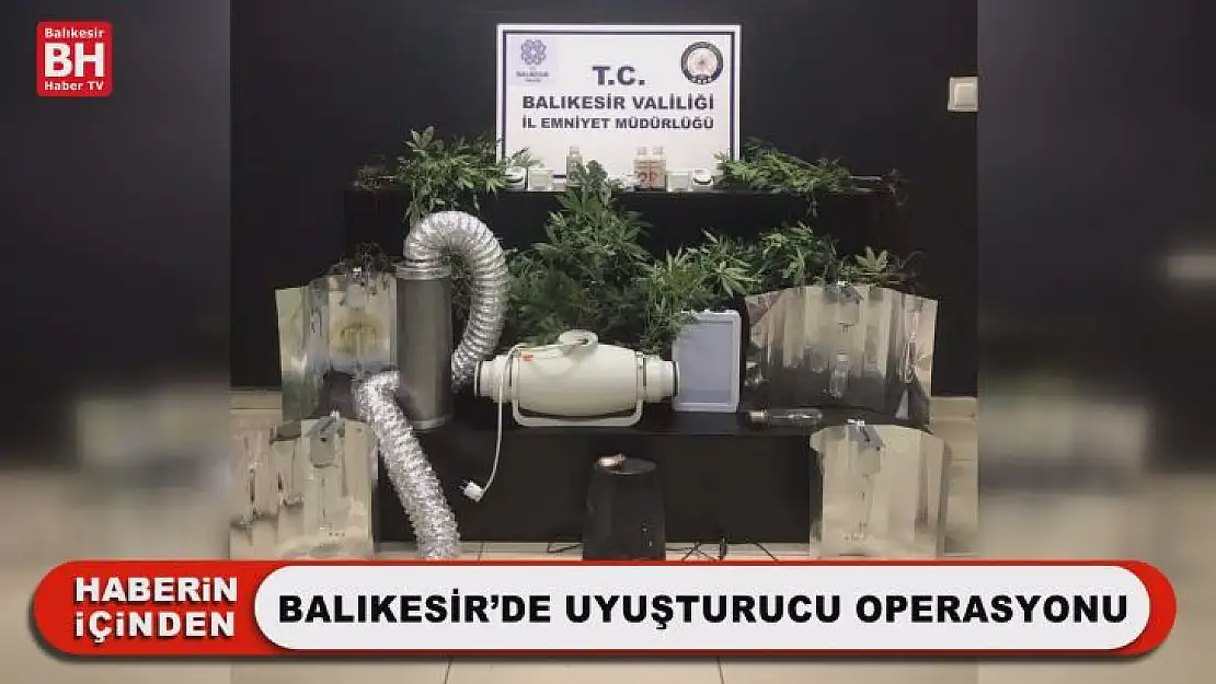 Balıkesir'de Uyuşturucu Operasyonu