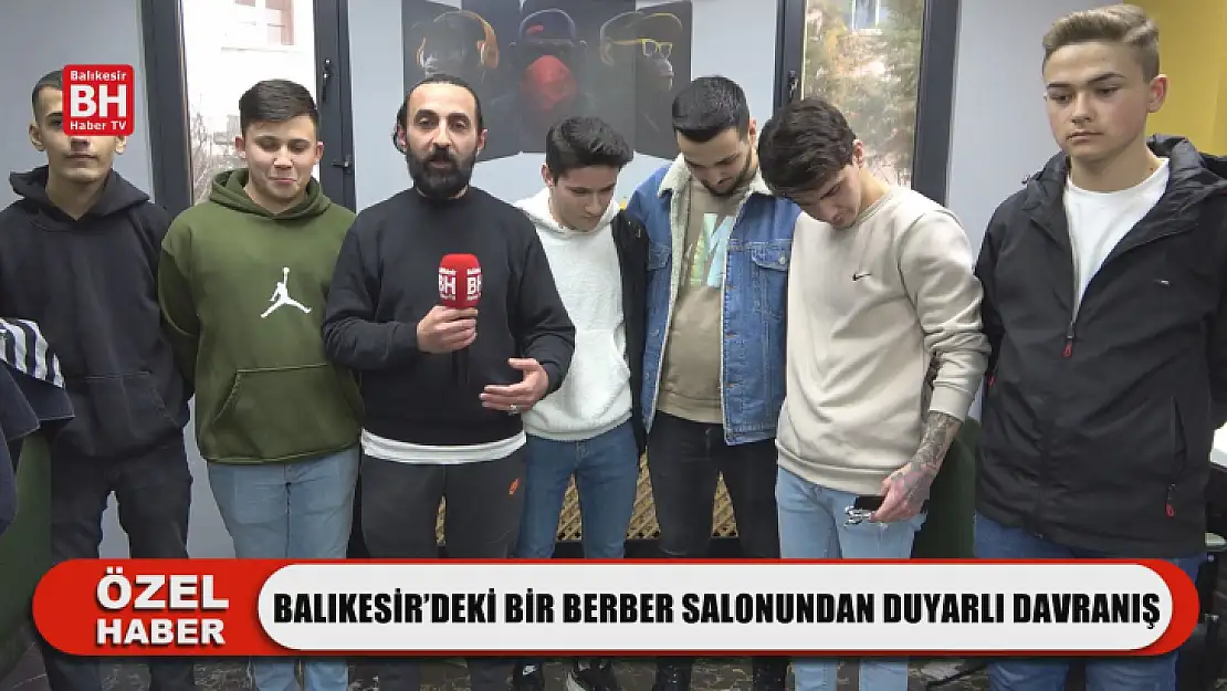 Balıkesir'deki Bir Berber Salonundan Duyarlı Davranış