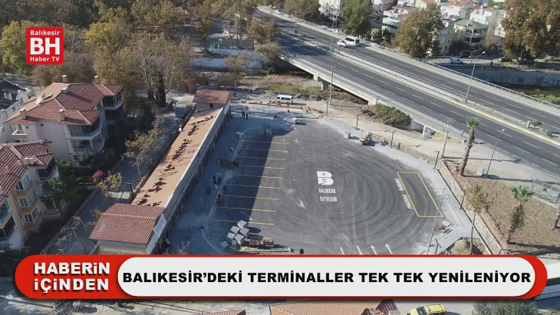 Balıkesir'deki Terminaller Tek Tek Yenileniyor