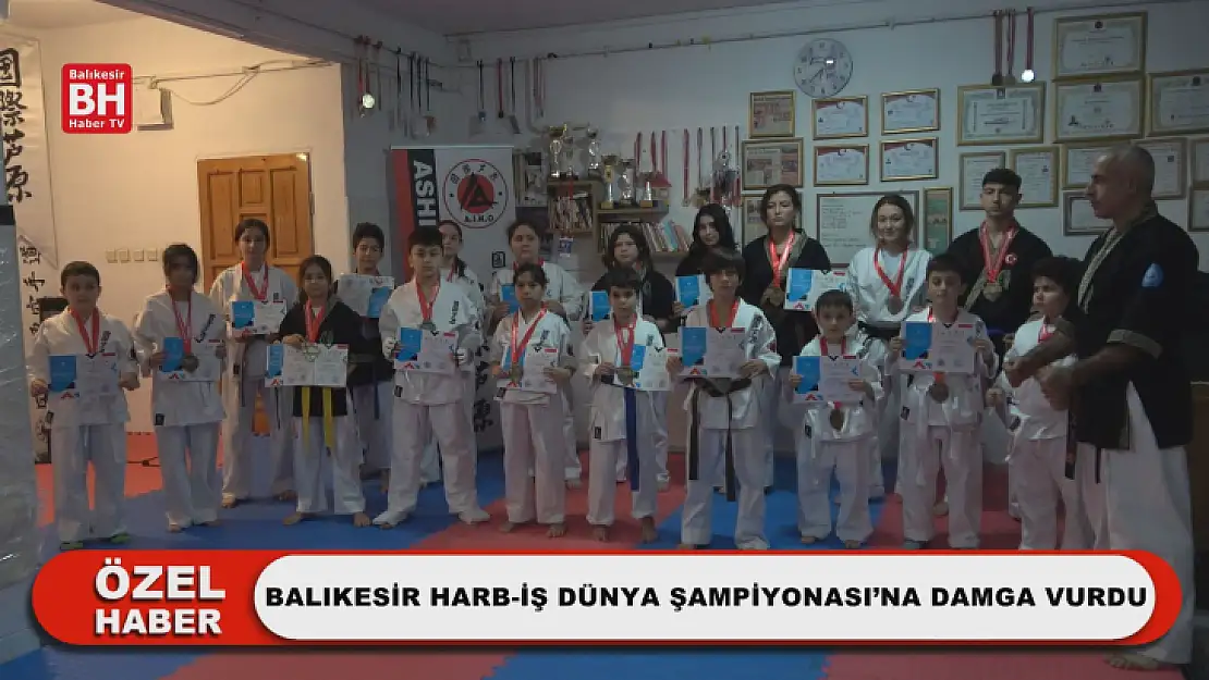 Balıkesir Harb-İş Dünya Şampiyonası'na Damga Vurdu