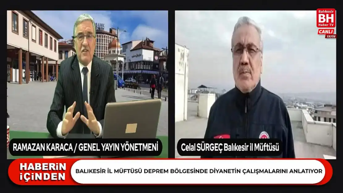 Balıkesir İl Müftüsü Deprem Bölgesinde Diyanetin Çalışmalarını Anlatıyor