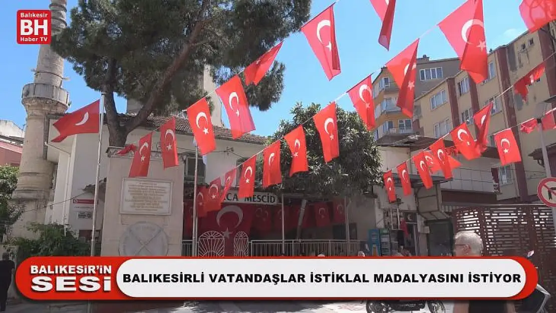 Balıkesir'in Sesi - Balıkesirli Vatandaşlar İstiklal Madalyasını İstiyor