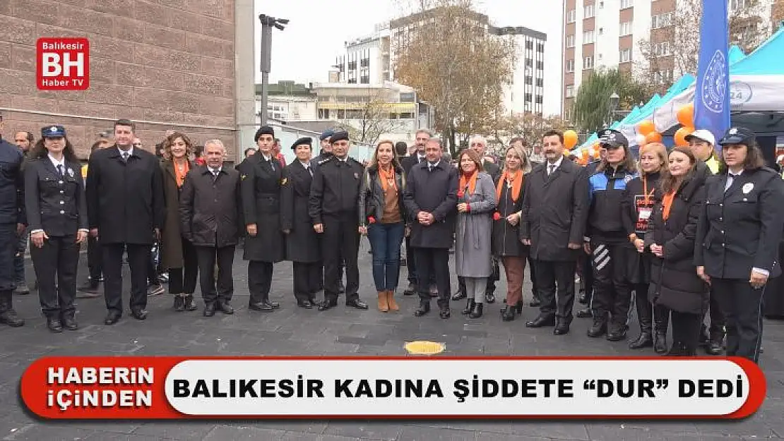 Balıkesir Kadına Şiddete 'Dur' Dedi