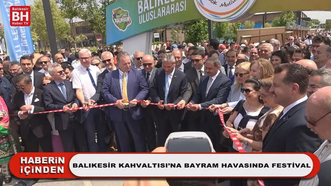 Balıkesir Kahvaltısı'na Bayram Havasında Festival