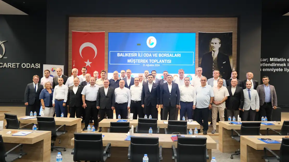 Balıkesir Oda ve Borsaları Olağan  MÜŞTEREK TOPLANTISI GERÇEKLEŞTİRİLDİ