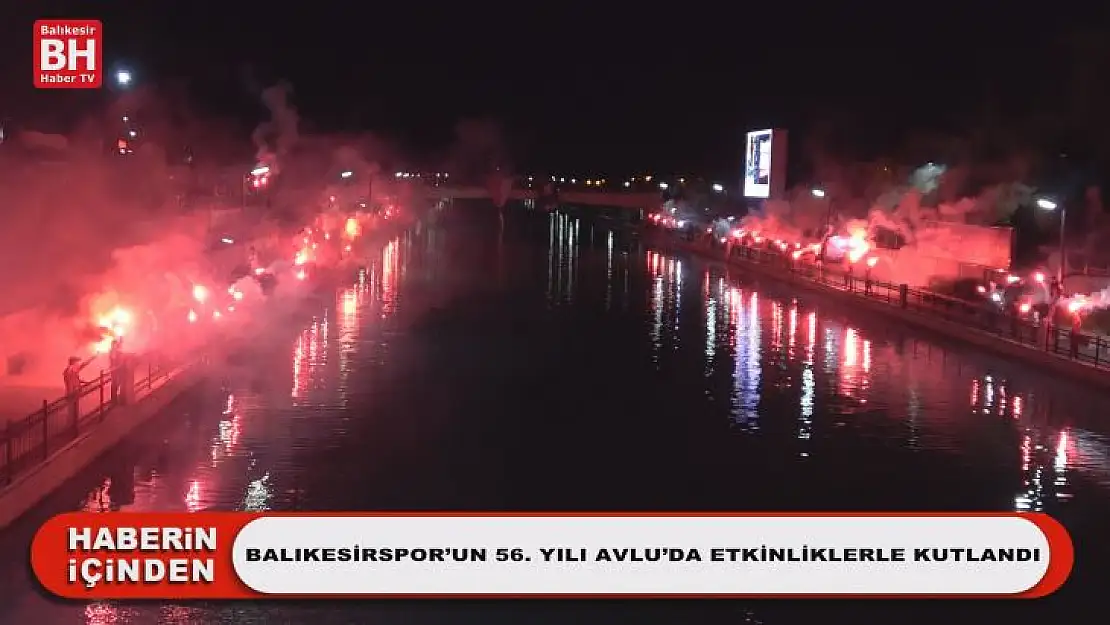 Balıkesirspor'un 56. Yılı Avlu'da Etkinliklerle Kutlandı