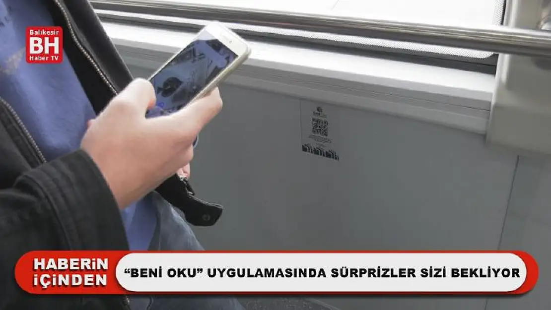 'Beni Oku' Uygulamasında Sürprizler Sizi Bekliyor