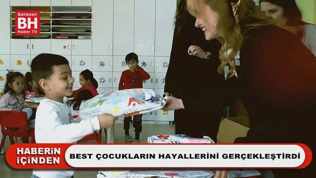 BEST Çocukların Hayallerini Gerçekleştirdi