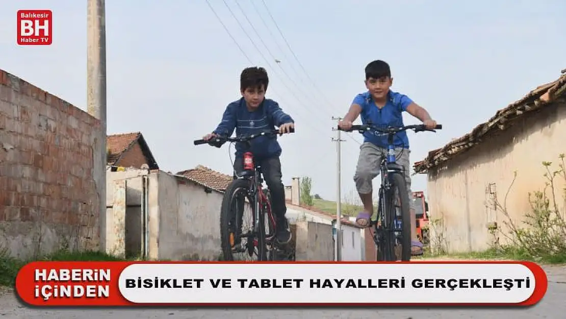 Bisiklet Ve Tablet Hayalleri Gerçekleşti