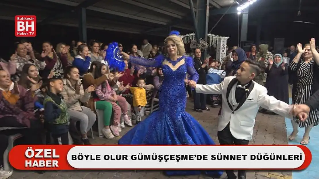 Böyle Olur Gümüşçeşme'de Sünnet Düğünleri