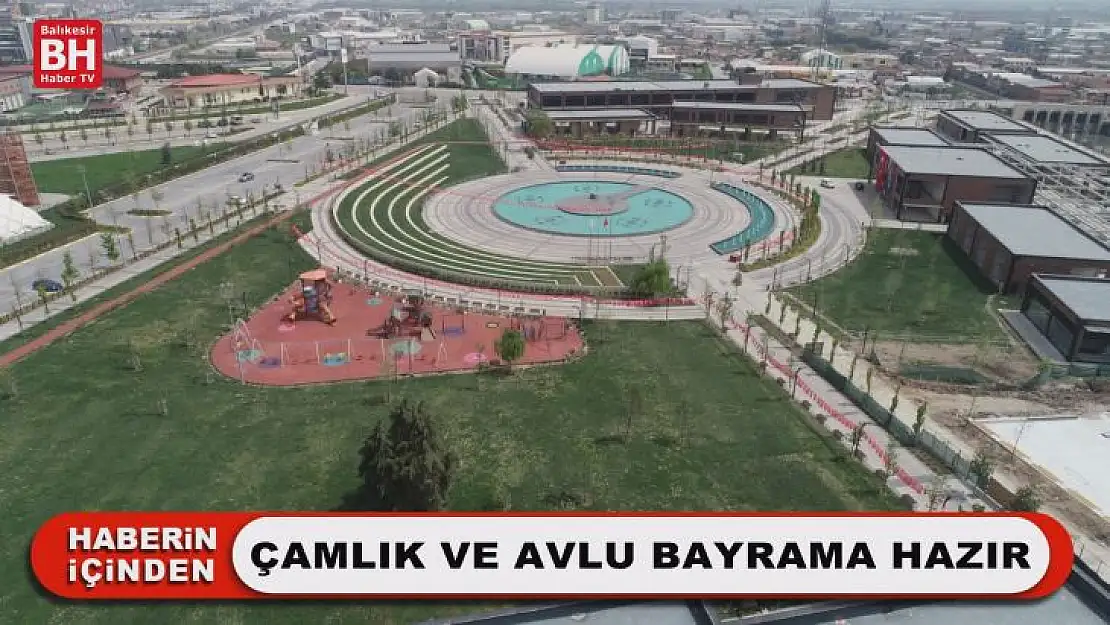 Çamlık ve Avlu Bayrama Hazır