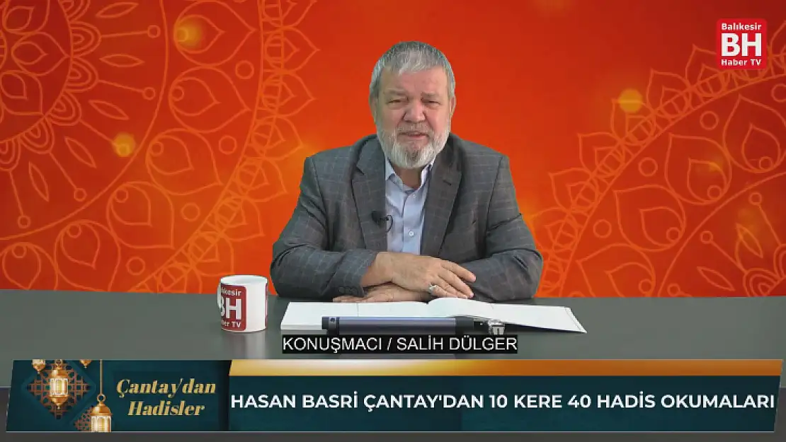 Çantay'dan Hadisler 10. Bölüm