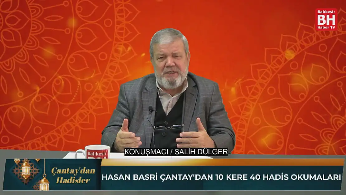 Çantay'dan Hadisler Yeni Bölüm