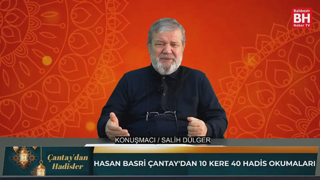 Çantay'dan Hadisler (Yeni Bölüm) 22 Aralık 2022