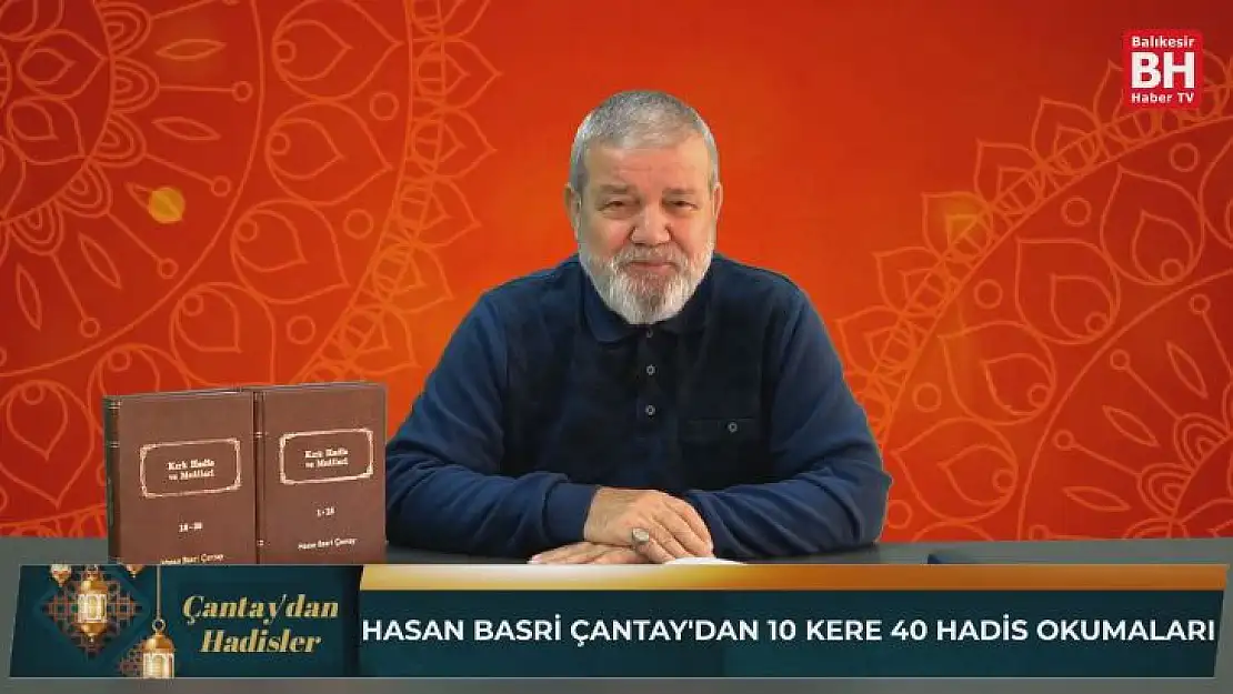 Çantay'dan Hadisler Yeni Bölüm