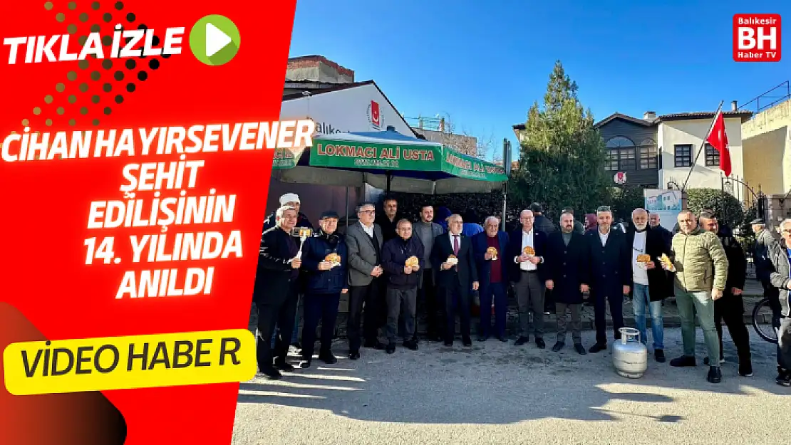 CİHAN HAYIRSEVENER ŞEHİT EDİLİŞİNİN 14. YILINDA ANILDI