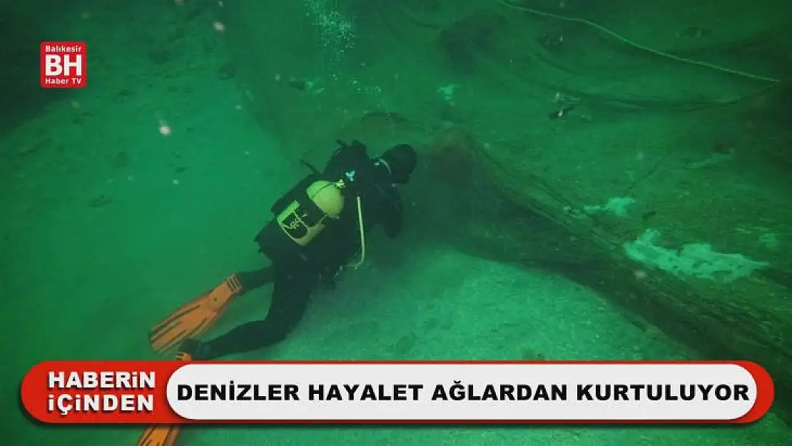 Denizler Hayalet Ağlardan Kurtuluyor