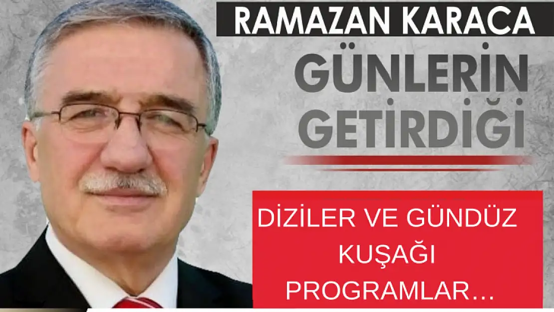 DİZİLER VE GÜNDÜZ  KUŞAĞI PROGRAMLAR…