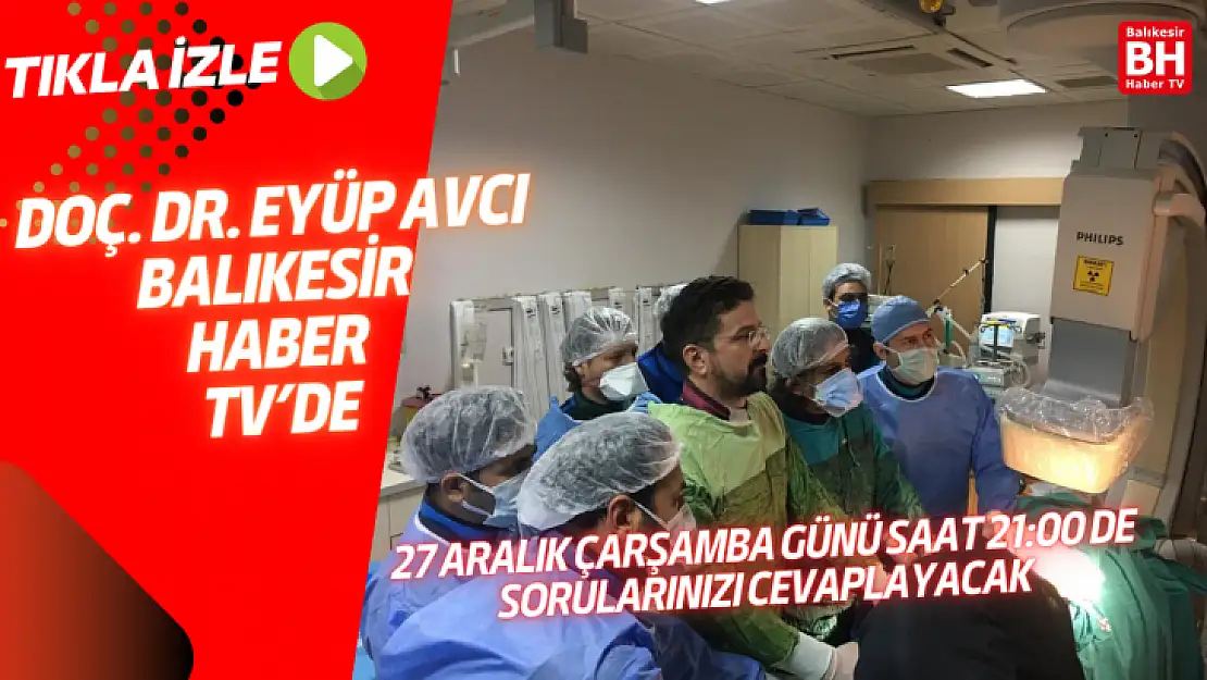 Doç. Dr. Eyüp Avcı Balıkesir Haber TV'de