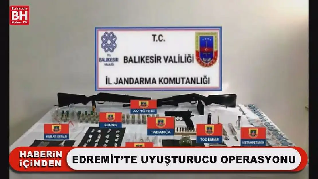 Edremit'te Uyuşturucu Operasyonu