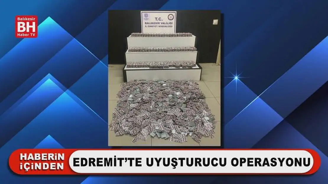 Edremit'te Uyuşturucu Operasyonu