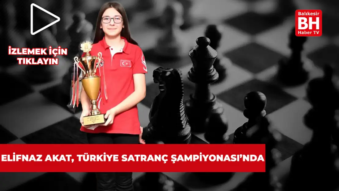 Elifnaz Akat, Türkiye Satranç Şampiyonası'nda