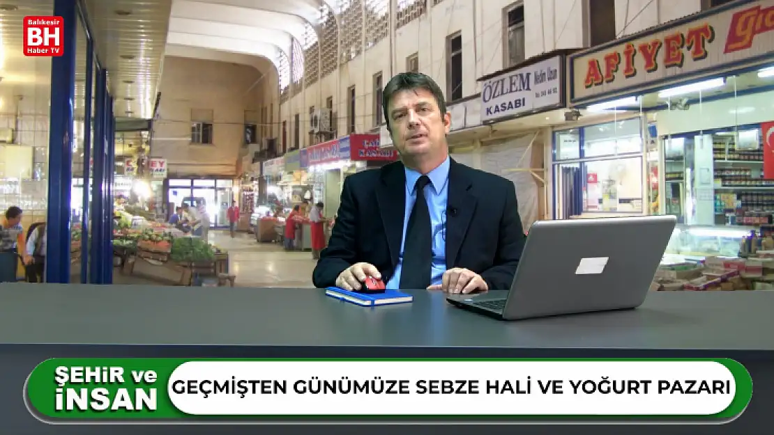 Geçmişten Günümüze Sebze Hali ve Yoğurt Pazarı