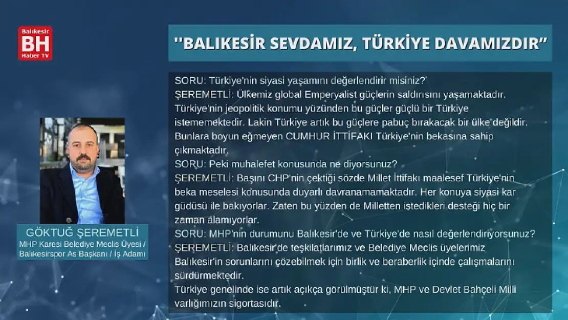 Göktuğ Şeremetli: ''Balıkesir Sevdamız, Türkiye Davamızdır'