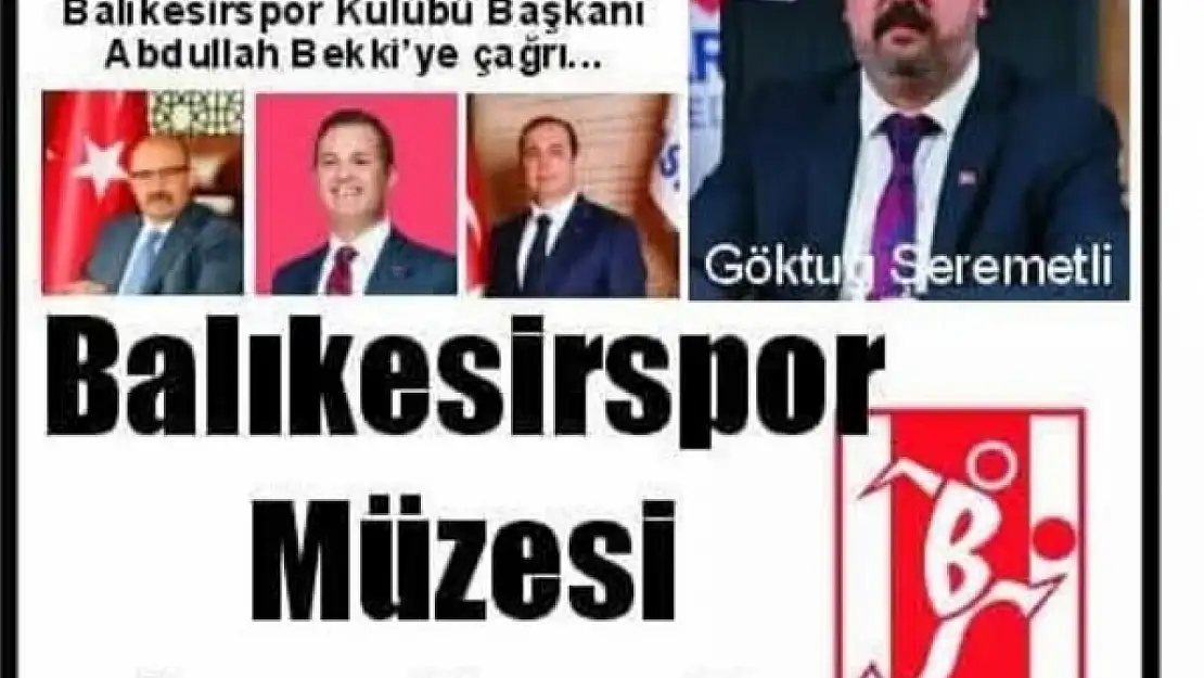 Göktuğ Şeremetli: 'Şimdi tam zamanı: Balıkesirspor Müzesi Kurulsun'