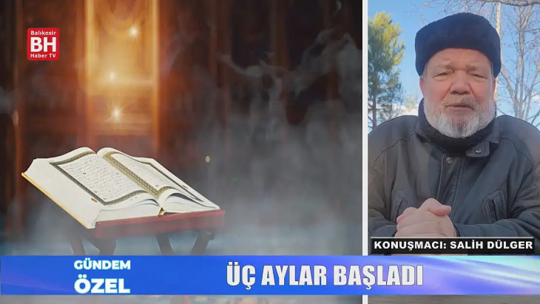 Gündem Özel - Üç Aylar Başladı